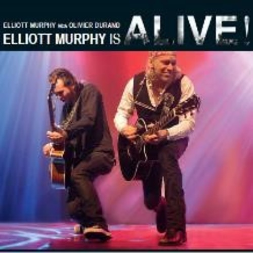 MURPHY ELLIOTT - WITH OLIVIER DURAND - ELLIOTT MURPHY IS ALIVE!