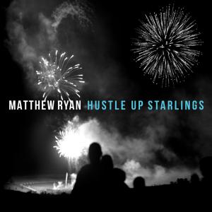 RYAN MATTHEW - HUSTLE UP STARLINGS