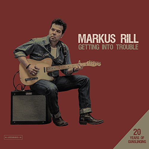 RILL MARKUS - GETTING INTO TROUBLE