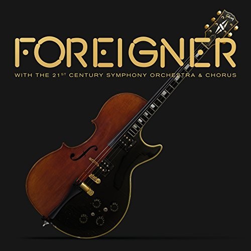FOREIGNER - WITH THE 21ST ORCHESTRA & CHORUS