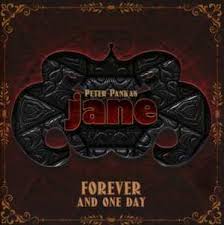 PETER PANKA~S JANE - FOREVER & ONE DAY