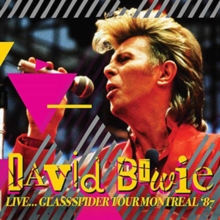BOWIE DAVID - LIVE... GLASS SPIDER TOUR - MONTREAL '87