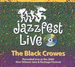 BLACK CROWES - JAZZFEST LIVE 2005