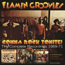 FLAMIN' GROOVIES - GONNA ROCK TONITE! - THE COMPLETE RECORDINGS 1969-71