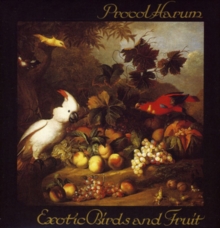 PROCOL HARUM - EXOTIC BIRDS AND FRUIT - DELUXE