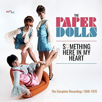 PAPER DOLLS - SOMETHING HERE IN MY HEART: THE COMPLETE RECORDINGS 1968-1970