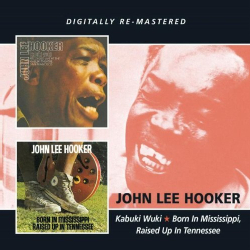 HOOKER JOHN LEE - KABUKI WUKI LIVE + BORN IN MISSISSIPPI, RAISED UP IN TENNESSEE