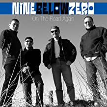 NINE BELOW ZERO - ON THE ROAD AGAIN - LIVE