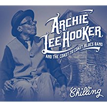 HOOKER ARCHIE LEE - AND THE COAST TO COAST BLUES BAND - CHILLING