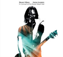 WILSON STEVEN - HOME INVASION: IN CONCERT AT THE ROYAL ALBERT HALL