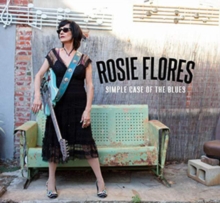 FLORES ROSIE - SIMPLE CASE OF THE BLUES