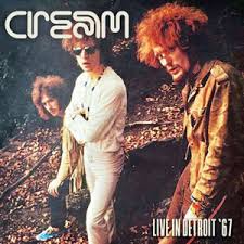 CREAM - LIVE IN DETROIT '67