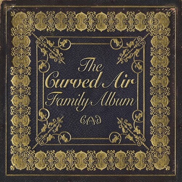 CURVED AIR - CURVED AIR FAMILY ALBUM