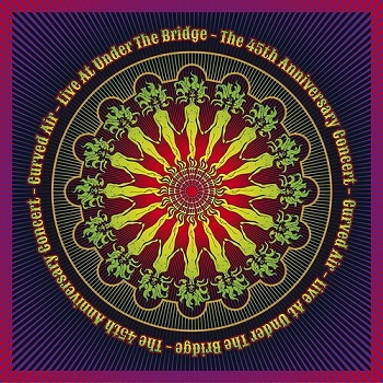CURVED AIR - LIVE AT UNDER THE BRIDGE