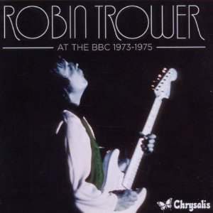 TROWER ROBIN - AT THE BBC 1973-1975