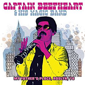 CAPTAIN BEEFHEART - & HIS MAGIC BAND - MY FATHER'S PLACE, ROSLYN, '78