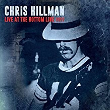 HILLMAN CHRIS - LIVE AT THE BOTTOM LINE 1977