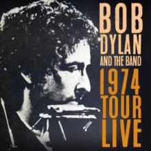 DYLAN BOB - & THE BAND - 1974 TOUR LIVE