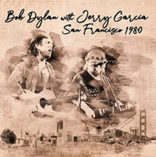 DYLAN BOB - WITH JERRY GARCIA - SAN FRANCISCO 1980