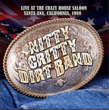 NITTY GRITTY DIRT BAND - LIVE AT THE CRAZY HORSE SALOON, SANTA ANA, CALIFORNIA, 1988