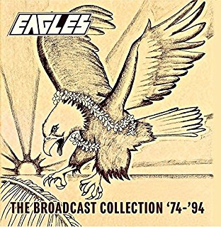 EAGLES - BROADCAST COLLECTION '74-'94
