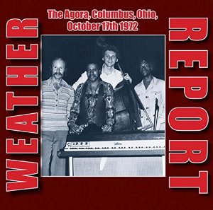 WEATHER REPORT - AGORA, COLUMBUS, OHIO. OCTOBER 17TH 1972