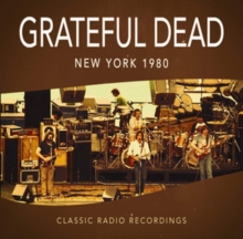 GRATEFUL DEAD - NEW YORK 1980