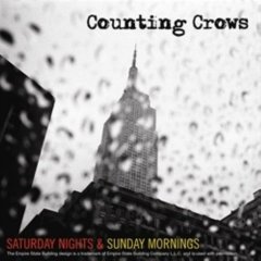 COUNTING CROWS - SATURDAY NIGHTS & SUNDAY MORNINGS