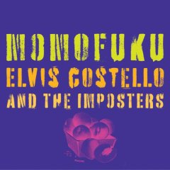COSTELLO ELVIS - & IMPOSTERS - MOMOFUKU