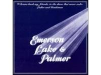 EMERSON LAKE & PALMER - WELCOME BACK TO MY FRIENDS, TO THE SHOW THAT NEVER ENDS - DELUXE