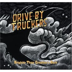 DRIVE-BY TRUCKERS - BRIGHTER THAN CREATION'S DARK