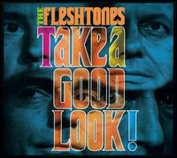 FLESHTONES - TAKE A GOOD LOOK
