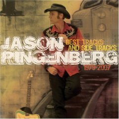 RINGENBERG JASON - BEST TRACKS AND SIDE TRACKS: 1979 - 2007