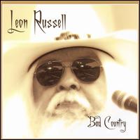 RUSSELL LEON - BAD COUNTRY