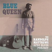 MATTHEW RANDOLPH - AFRO BLUES PROJECT - BLUE QUEEN