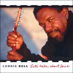 BELL LURRIE - LET'S TALK ABOUT LOVE