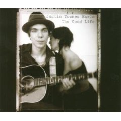 EARLE JUSTIN TOWNES - GOOD LIFE