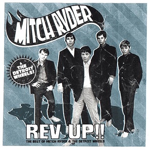 RYDER MITCH - AND THE DETROIT WHEELS - REV UP - BEST OF