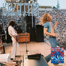 LED ZEPPELIN - THE OCEAN / THE 1973 US TOUR