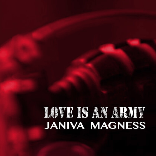 MAGNESS JANIVA - LOVE IS AN ARMY