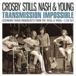 CROSBY, STILLS, NASH & YOUNG - TRANSMISSION IMPOSSIBLE