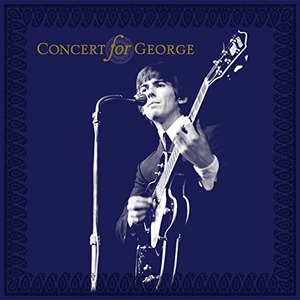 HARRISON GEORGE - TRIBUTE - CONCERT FOR GEORGE - LIMITED
