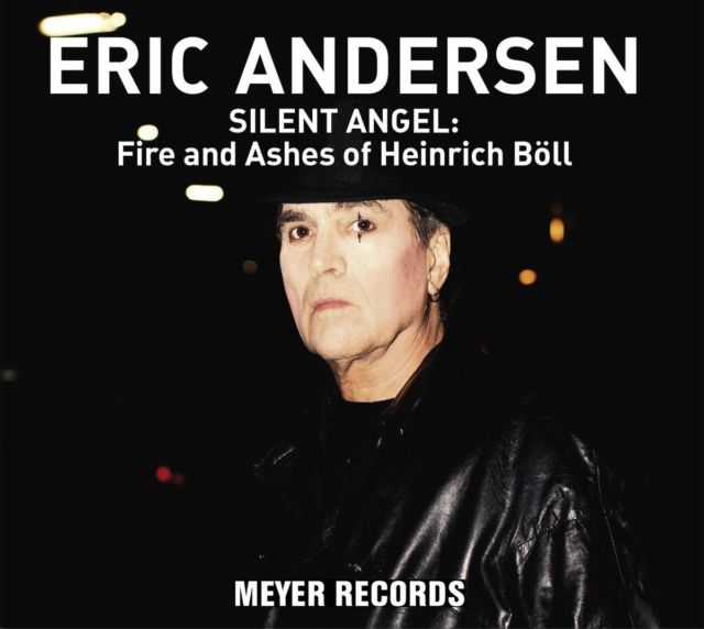 ANDERSEN ERIC - SILENT ANGEL: FIRE & ASHES OF HEINRICH BOELL